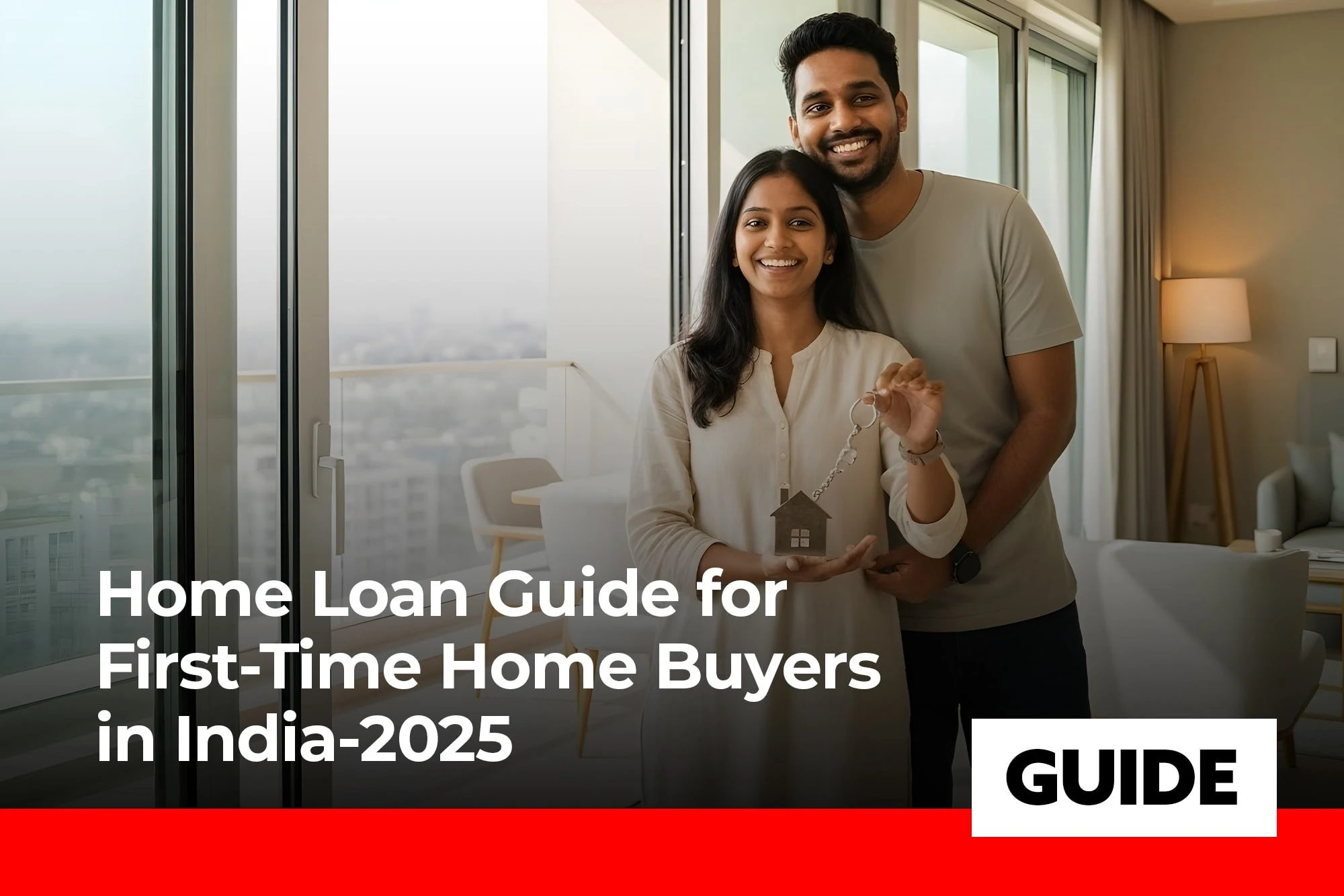 Home Loan Guide for First-Time Home Buyers in India 2025