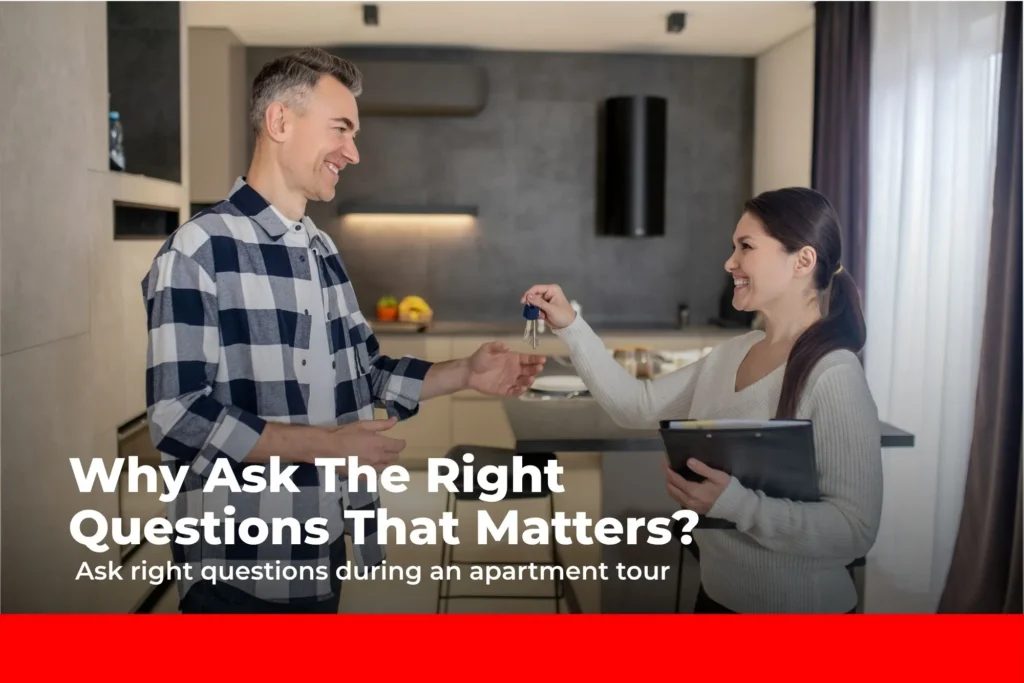 Why asking the right questions matters in buying an apartment?

Questions To Ask During an Apartment Tour