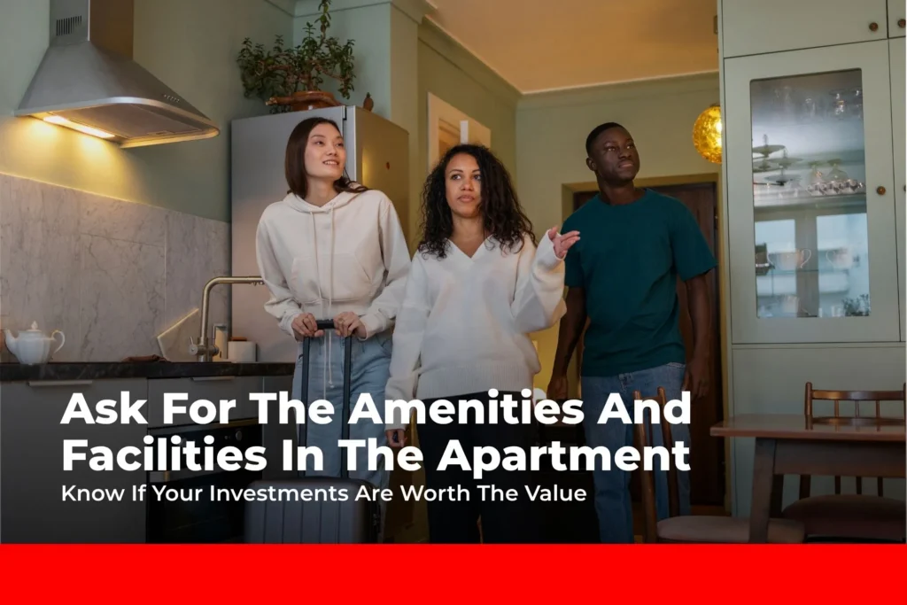 Ask for the Amenities & Facilities in the Apartment?