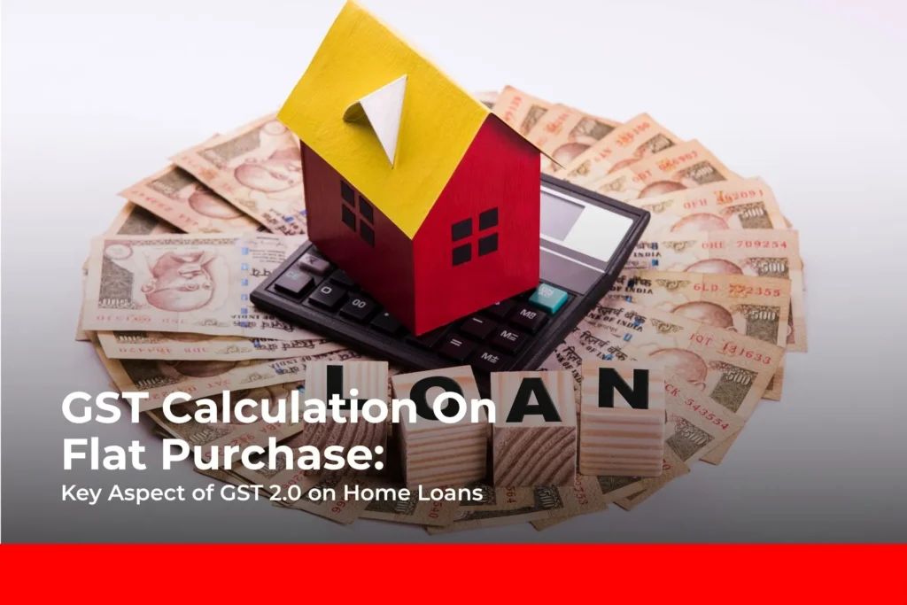 GST Calculation on Flat Purchase (2025 Rules)