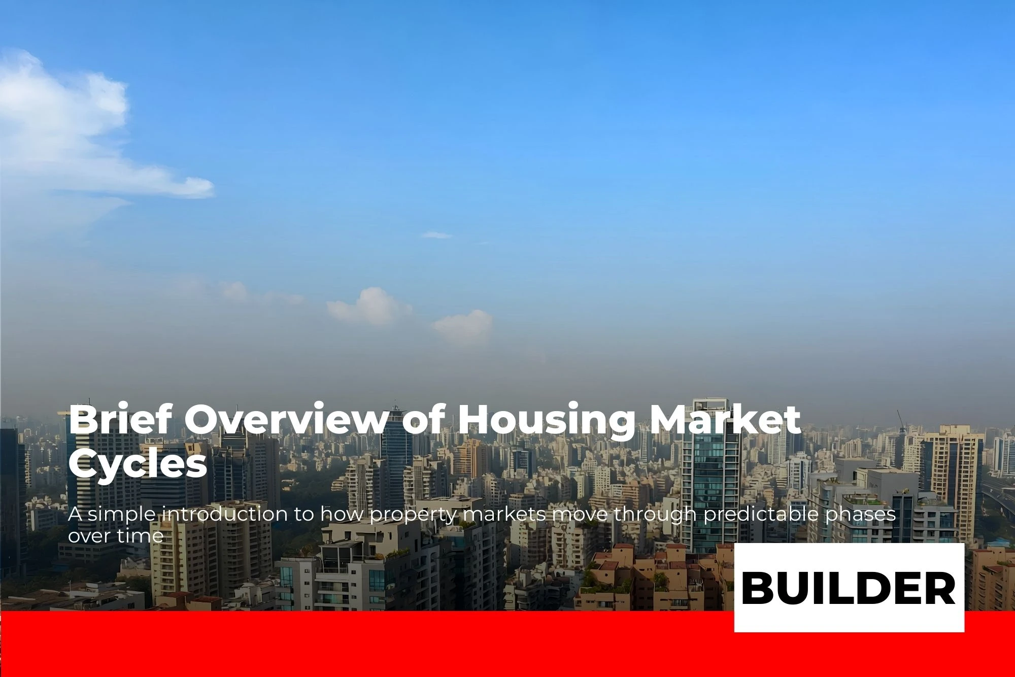 Housing Market Cycles: When to Buy or Sell