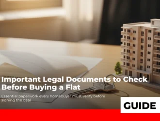 Important Legal Documents to Check Before Buying a Flat in 2026